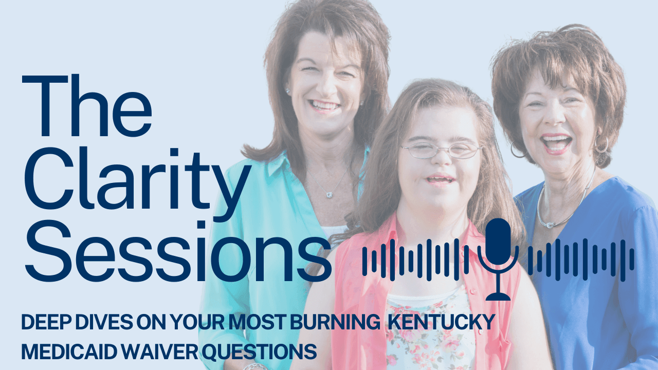 Medicaid Waiver Clarity Sessions Podcast
